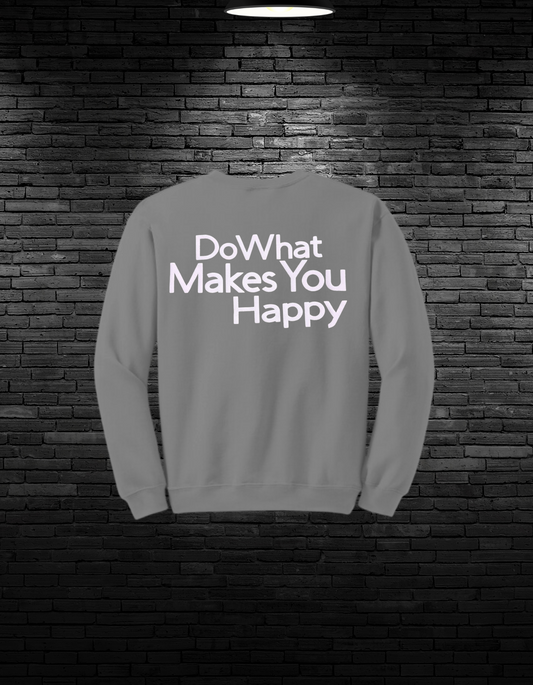 Do What Makes You Happy